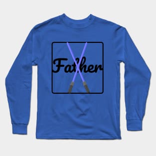 Father Light Saber Long Sleeve T-Shirt